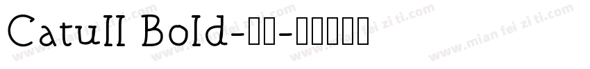 Catull Bold-常规字体转换